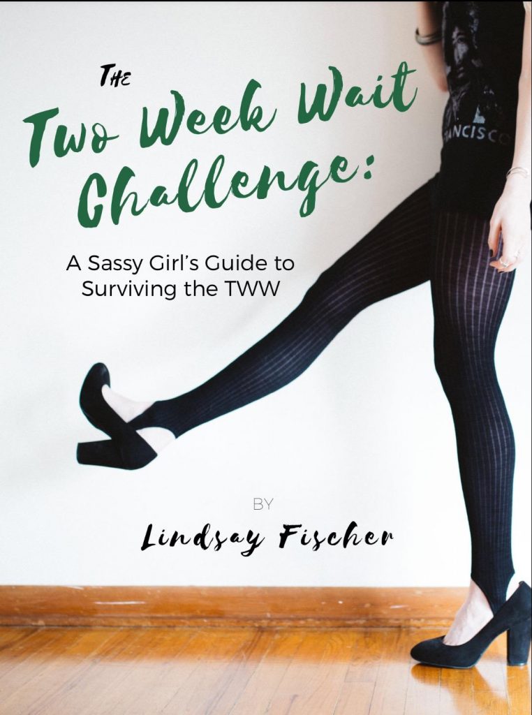 Infertility - The Two Week Wait Challenge by Lindsay Fischer